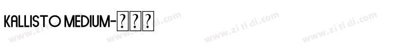 Kallisto Medium字体转换 Kallisto Medium字体转换